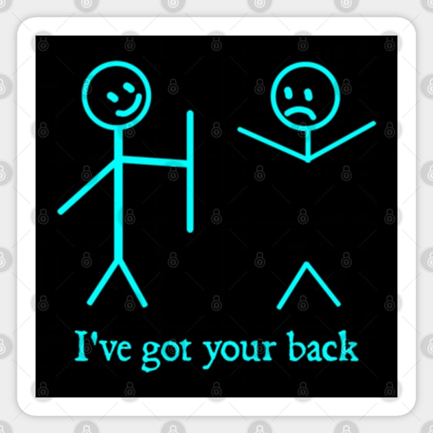 I Got Your Back Funny Stick Figure Humor Sticker by  hal mafhoum?